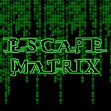 Escape Matrix
