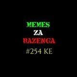 MEMES ZA BAZENGA KE🇰🇪