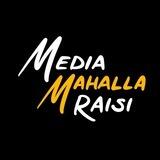Media Mahalla Raisi