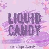LIQUID CANDY