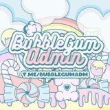bubblegum admin!