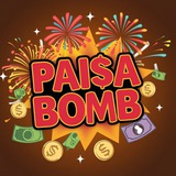 Paisa Bomb 🧨