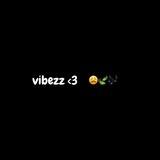 Vibezz <3 😩🍃🎶