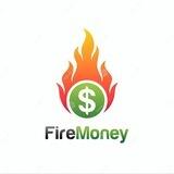 Fire Money 🤑