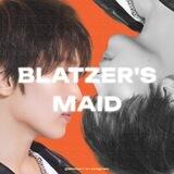 Blatzer's maid.