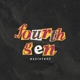 Fourth Gen Assistant