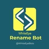WhiteEye-RenameBot