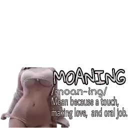 MOANING